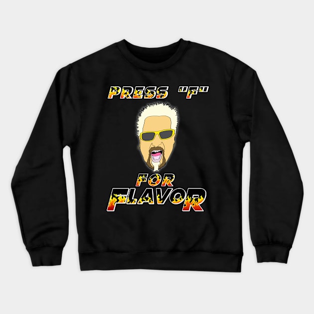 Press F for flavor spicy chef meme flames Crewneck Sweatshirt by Captain-Jackson